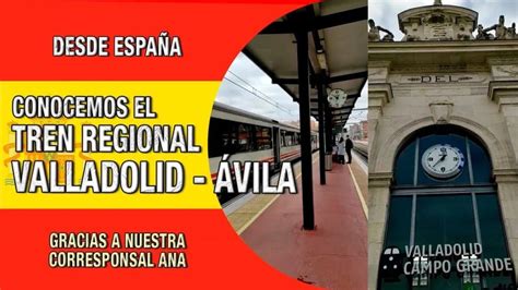 tren valladolid avila|Trenes Valladolid a Ávila desde 11€ con Renfe REGIONAL。